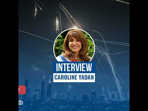 La députée Caroline Yadan sur la situation des Français en Israël