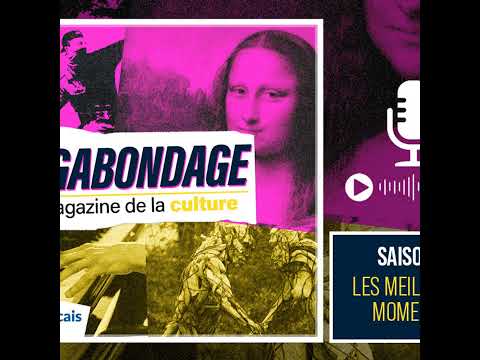 « Vagabondage » : les meilleurs moments 2024-2025