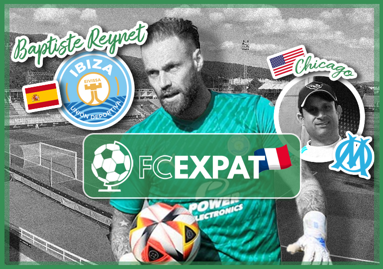 #10 FC Expat : Baptiste Reynet, Ibiza terre de football ?   