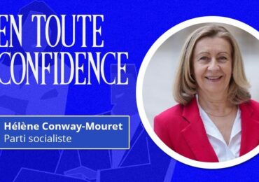 En toute confidence : Hélène Conway-Mouret, candidate aux élections sénatoriales - Parti Socialiste