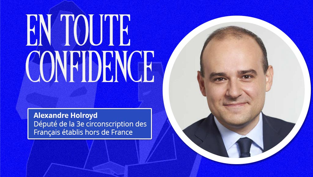 Alexandre Holroyd : « imposer des Français qui habitent hors de France cela n’est pas justifié »