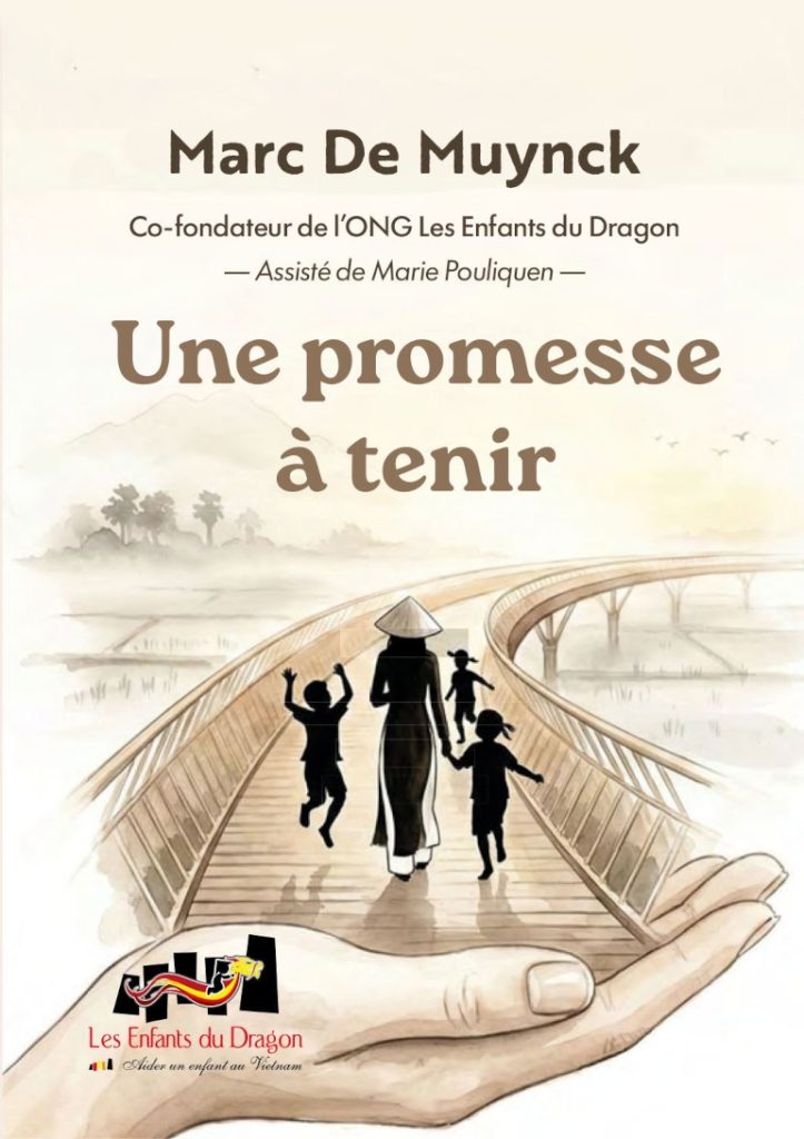 Une promesse à tenir, livre de Marc De Muynck, cofondateur de Les Enfants du Dragon