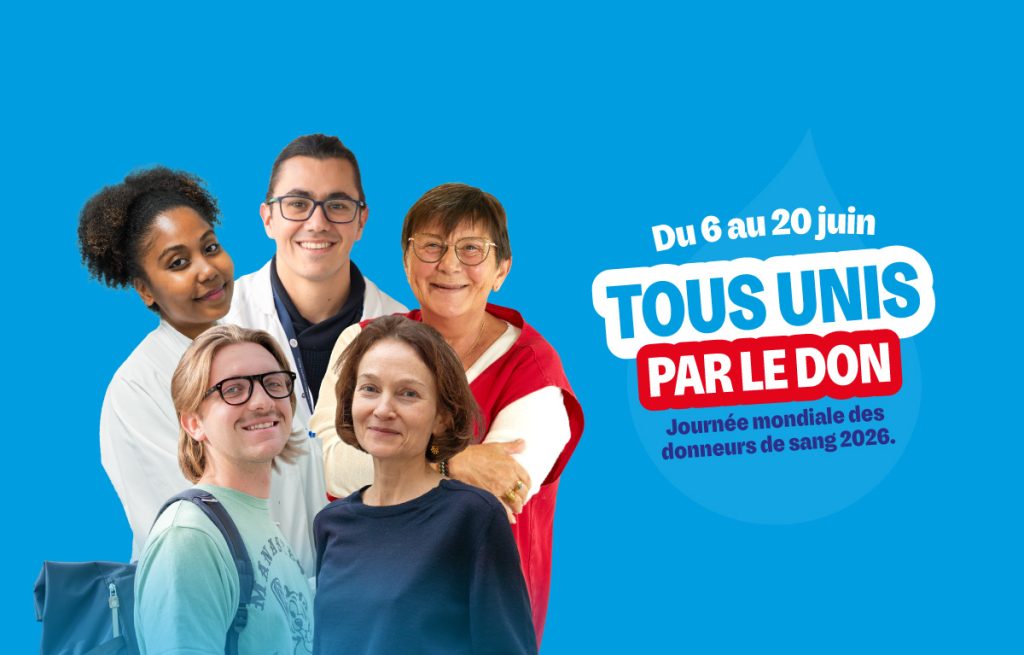 Du 6 au 20 juin , Tous unis par le don : Journ&eacute;e mondiale des donneurs de sang 2026