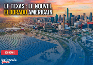 Le Texas : le nouvel eldorado américain