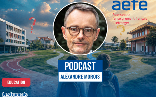AEFE : Alexandre Morois dévoile sa feuille de route pour la réforme