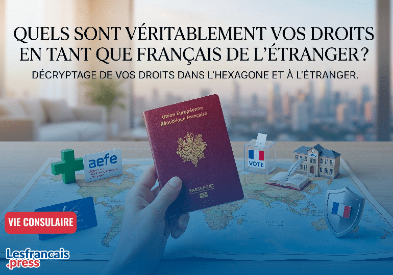Quels sont véritablement vos droits en tant que Français de l'étranger ?