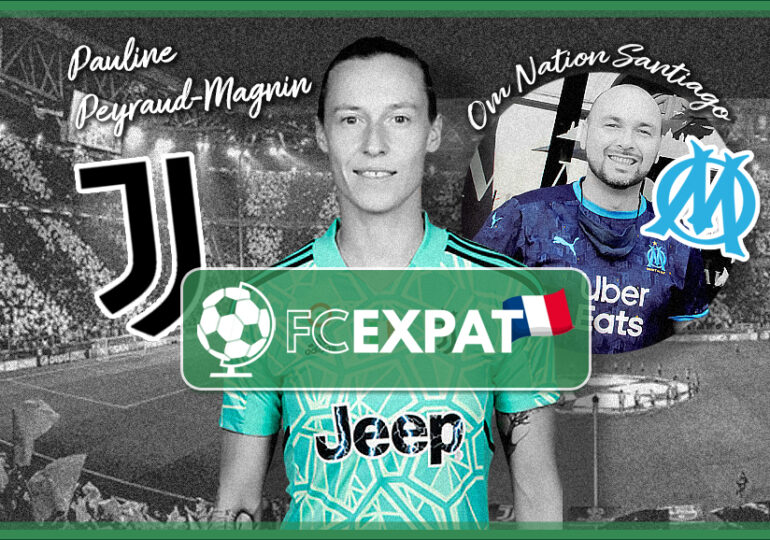 #5 FC Expat Pauline Peyraud-Magnin gardienne de but à la Juve et Olivier Gangemi d’OM Chili
