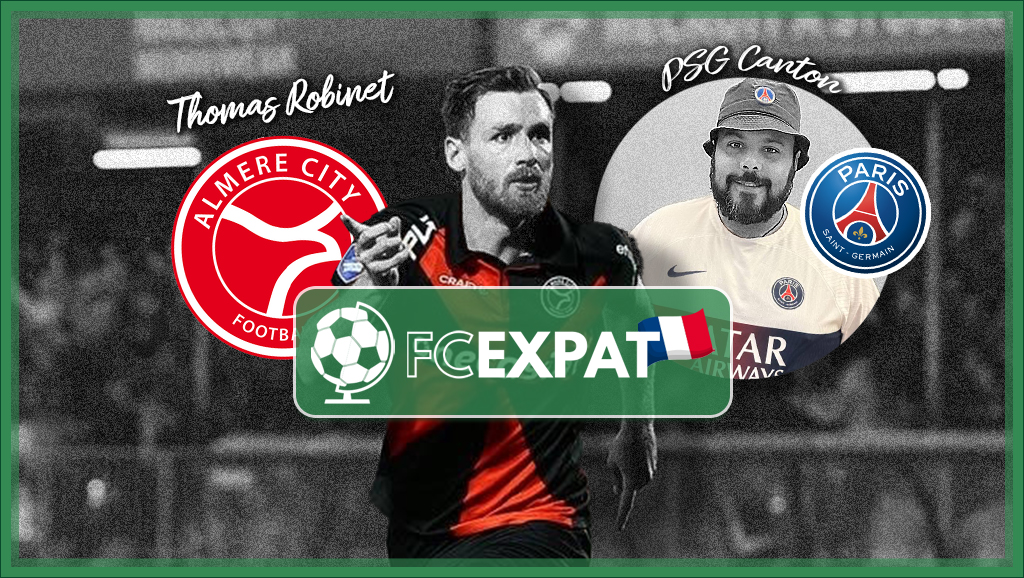 #6 FC Expat Thomas Robinet buteur d’Almere et Sevag Baroudjian du PSG Chine