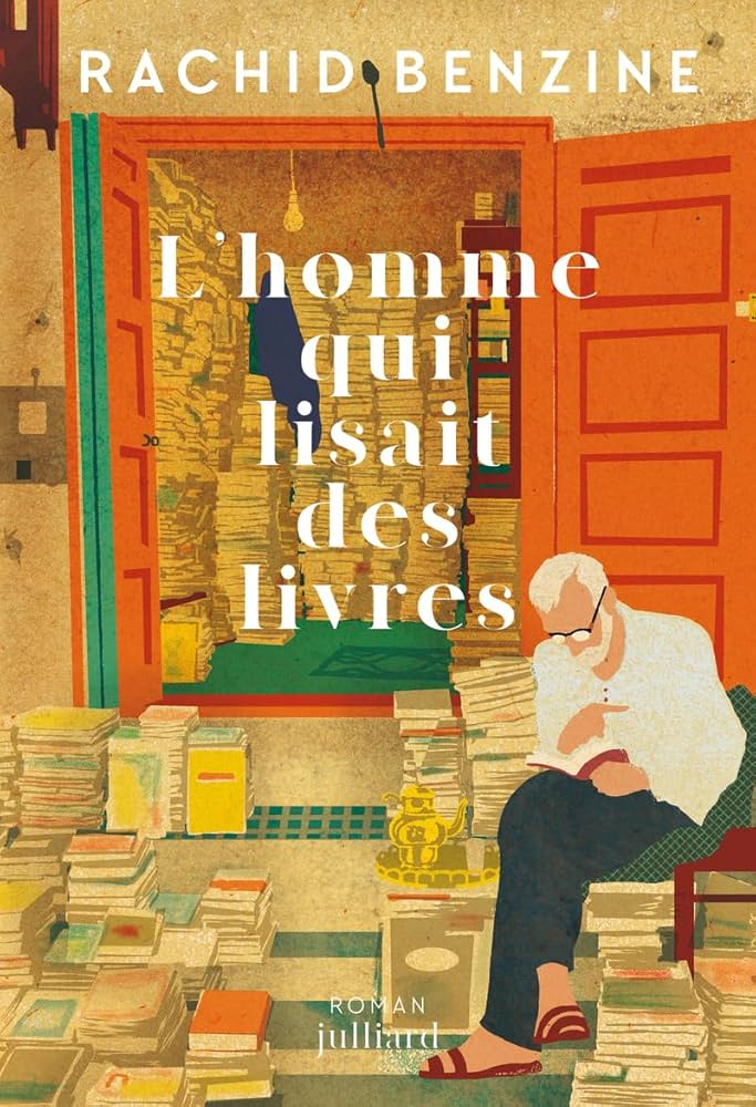 « L’homme qui lisait des livres » de Rachid Benzine (Ed. Julliard)