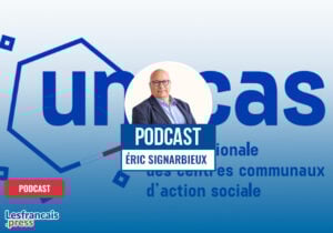 Entretien avec Éric Signarbieux de l’UNCCAS, expert lors des Assises de la protection sociale