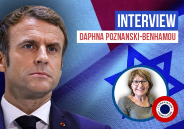 Daphna Poznanski-Benhamou : « Emmanuel Macron : un président girouette » sur Israël  