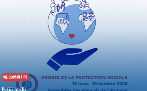 Assises de la protection sociale : Français de l’étranger votre avis compte&nbsp;!