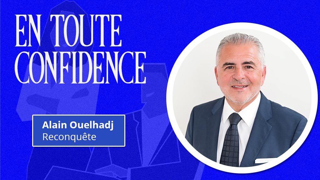 En toute confidence : Alain Ouelhadj – candidat aux élections sénatoriales – Reconquête !