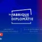 La Fabrique de la diplomatie : une immersion inédite au cœur de la politique étrangère française