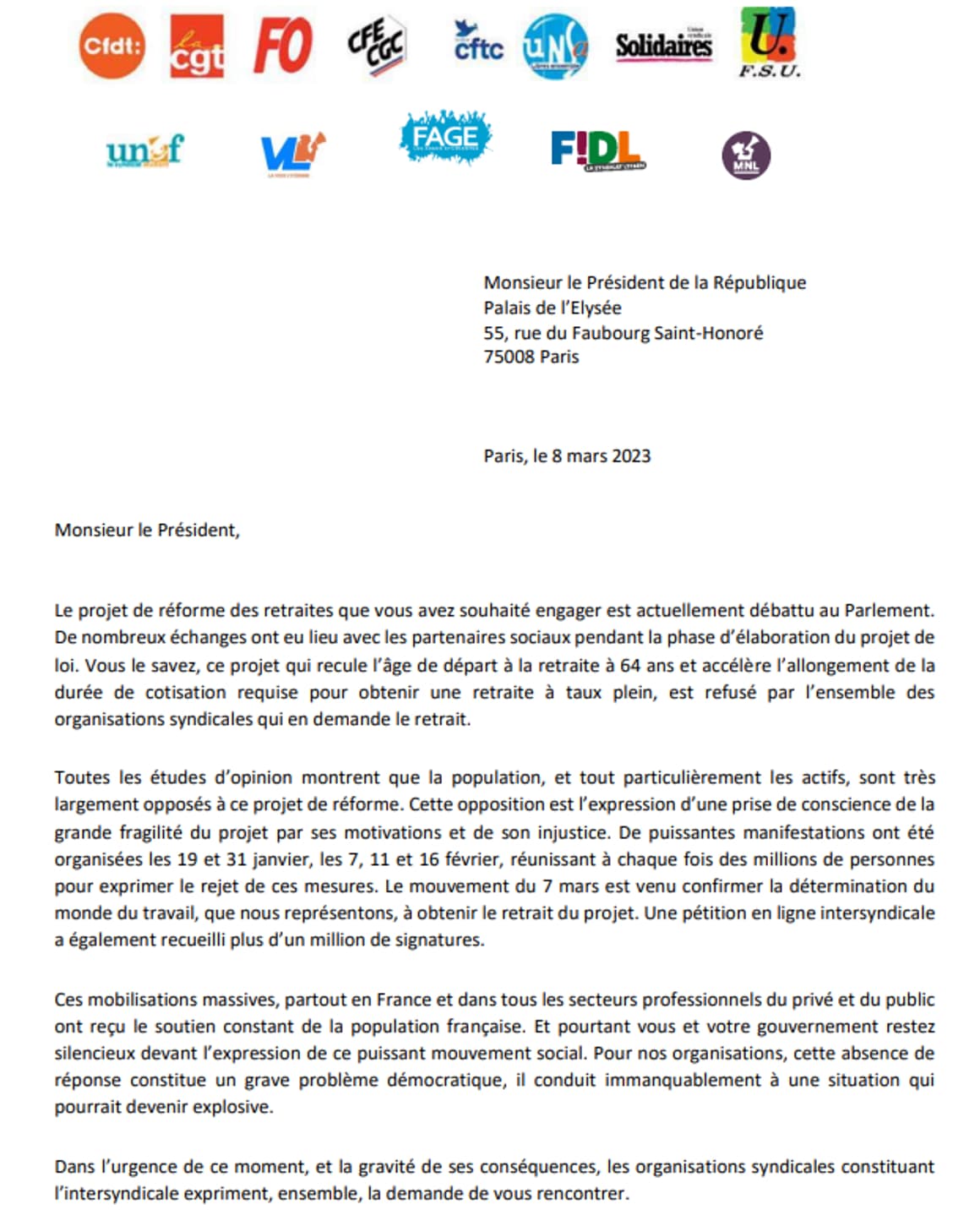 « Dans l’urgence de ce moment, et la gravité de ses conséquences, les organisations syndicales constituant l’intersyndicale expriment, ensemble, la demande de vous rencontrer » – Extrait de la lettre des syndicats remise à l&rsquo;Elysée ce 09 mars.