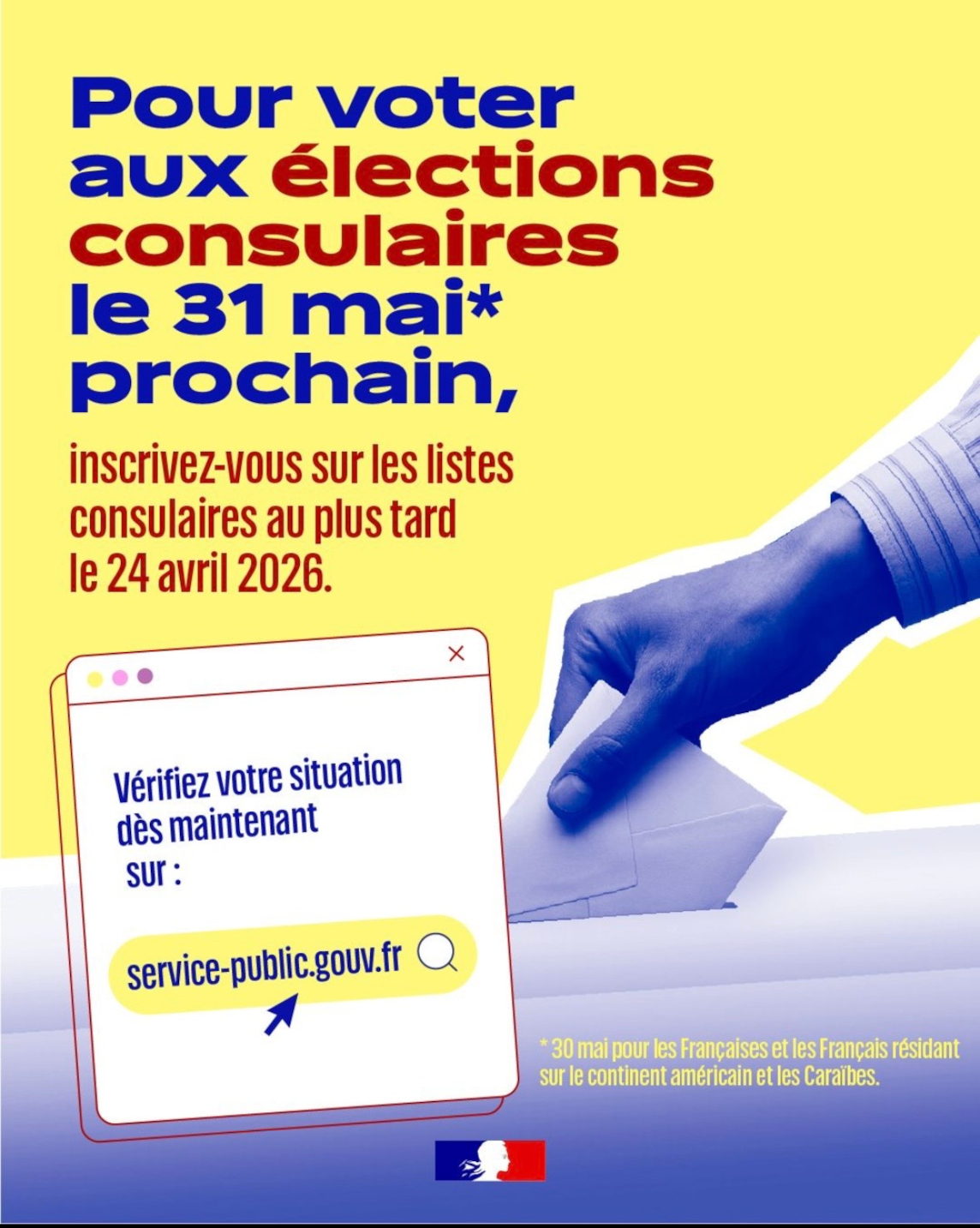 Pour voter aux élections consulaires le 31 mai* prochain, inscrivez-vous sur les listes consulaires au plus tard le 24 avril 2026