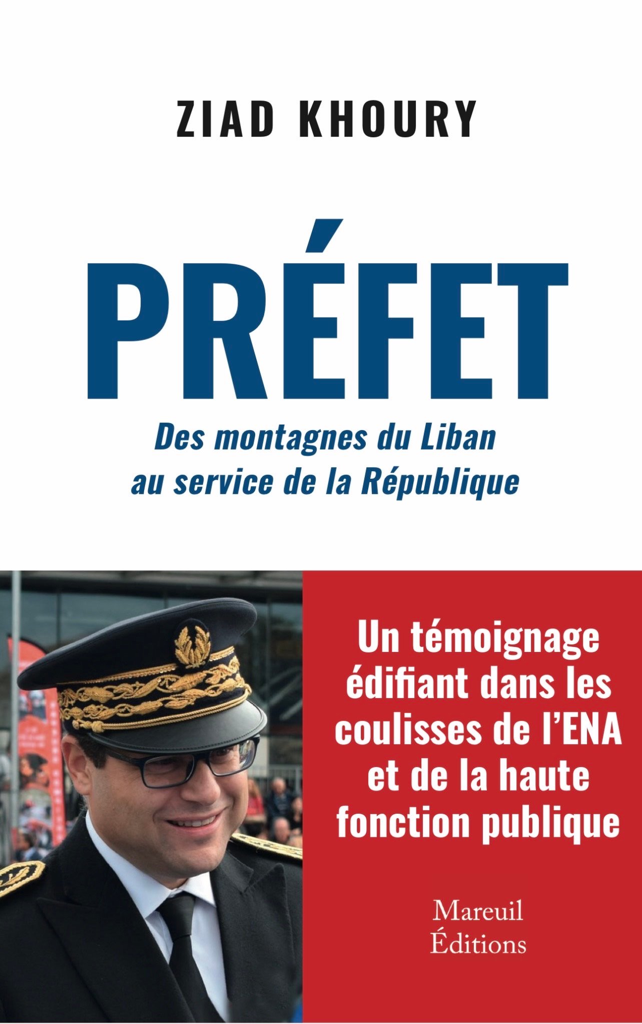 Couverture du livre de Ziad Khoury "Préfet - Des montagnes du Liban au service de la République"