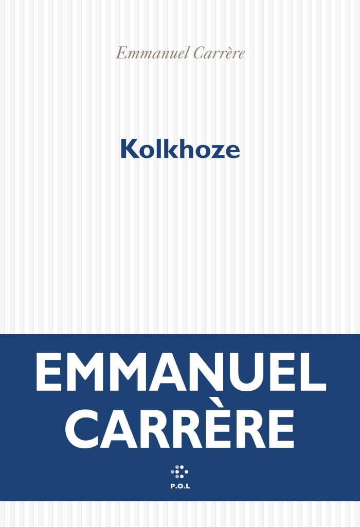 Emmanuel Carrère - Kolkhoze