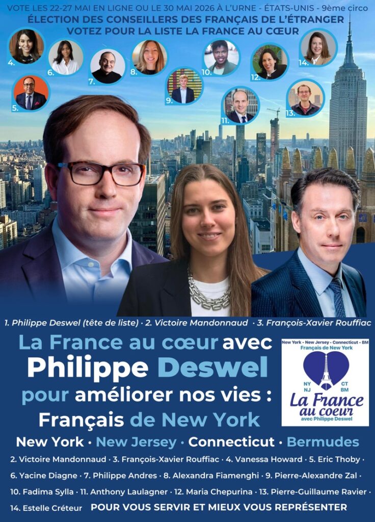 Affiche - Philippe Deswel, t&ecirc;te de liste &laquo; La France au coeur avec Philippe Deswel pour am&eacute;liorer nos vies : Fran&ccedil;ais de New York &raquo;