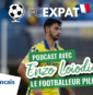 FC Expat avec Enzo Loiodice : le footballeur pilote