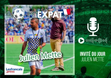 FC Expat avec Julien Mette : la vie d’un entraîneur français en Afrique