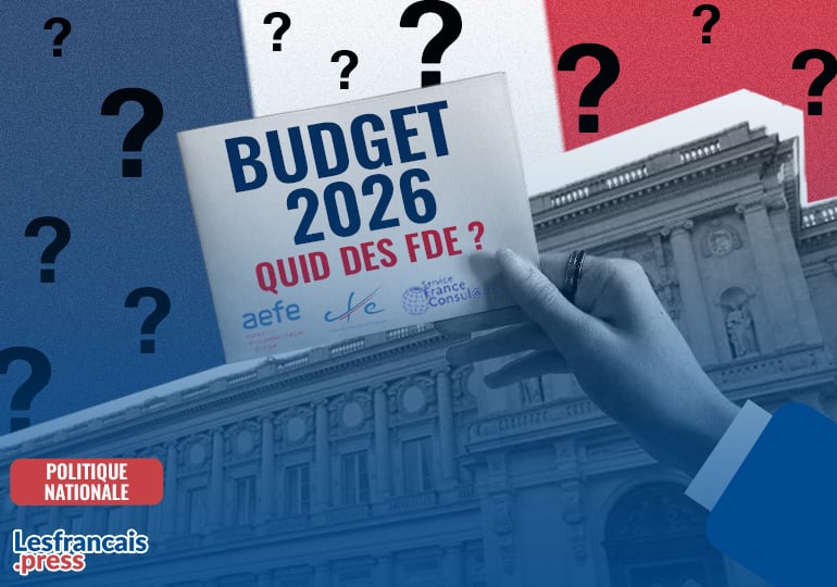 Les mesures du projet du budget 2026 pour les Français de l’étranger