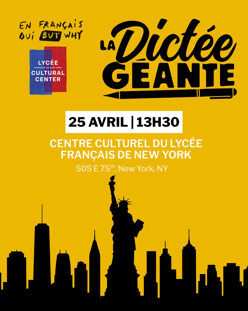 La dictée Géante, 25 avril 13h30 au centre culturel du lycée français de New York