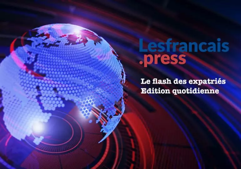 Flash quotidien des expatriés – Édition du 04.07.23