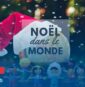 Noël dans le monde : Découvrez les traditions magiques des expatriés français Noël dans le monde : Découvrez les traditions magiques des expatriés français
