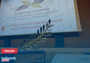 Palmes du réseau d’enseignement français à l’étranger : le palmarès 2026
