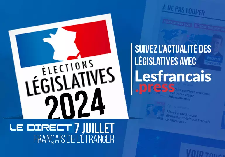 Élections législatives - Second tour - Français de l'étranger - Le direct