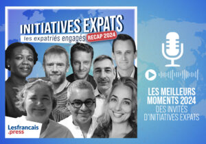 « Initiatives expats », les meilleurs moments 2024 des expatriés engagés