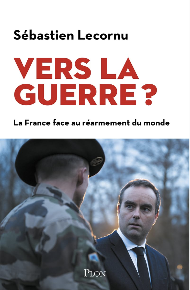 Couverture du livre de Sébastien Lecornu "Vers La Guerre ?" - @éditions Plon