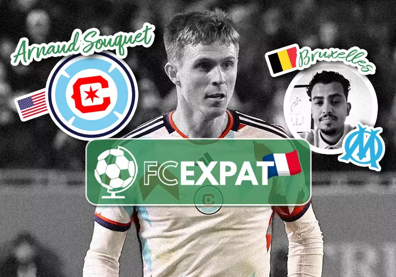 FC Expat #15 avec Arnaud Souquet, joueur en immersion au Chicago Fire et Amayas Tidjet, fan de l’OM à Bruxelles