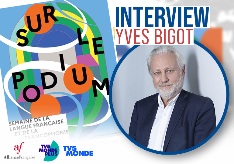 Yves Bigot : « L’enjeu, c’est la francophonie des peuples »